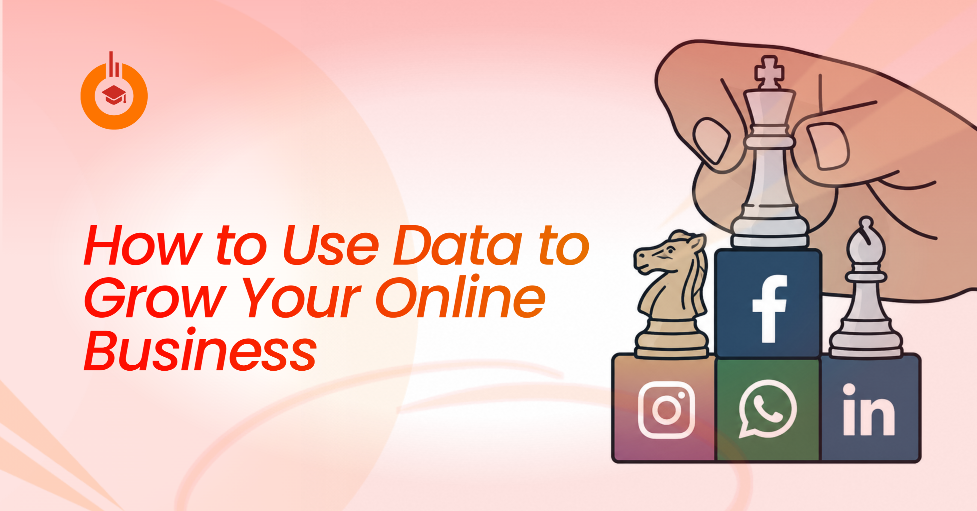 How to use Data to Grow Your Online Business